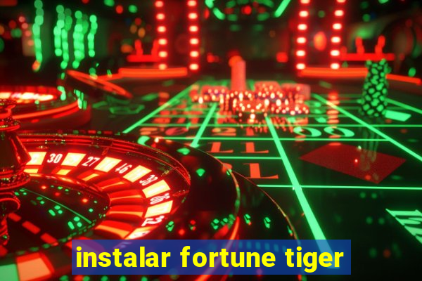 instalar fortune tiger